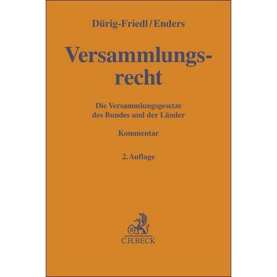 Versammlungsrecht, Gebundene Ausgabe von Cornelia Dürig-Friedl,Christoph Enders, C.H. Beck, 978-3-406-77040-1