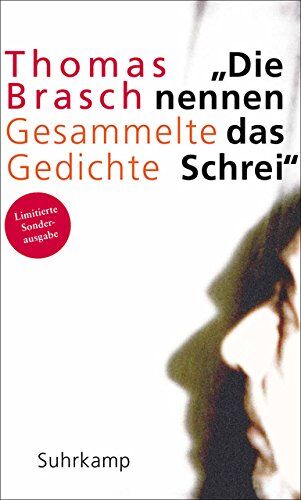 Thomas Brasch - »Die nennen das Schrei«: Gesammelte Gedichte - Preis vom 18.10.2026 15:28:09 h
