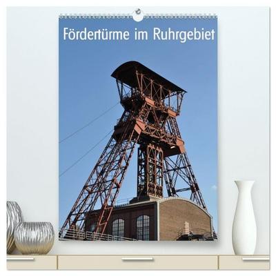 Fördertürme im Ruhrgebiet (hochwertiger Premium Wandkalender 2027 DIN A2 hoch), Kunstdruck in Hochglanz