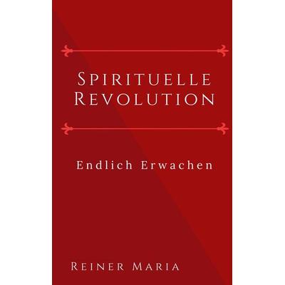 Spirituelle Revolution, Taschenbuch von Reiner Maria, Bookmundo Direct, 978-94-6367-666-3