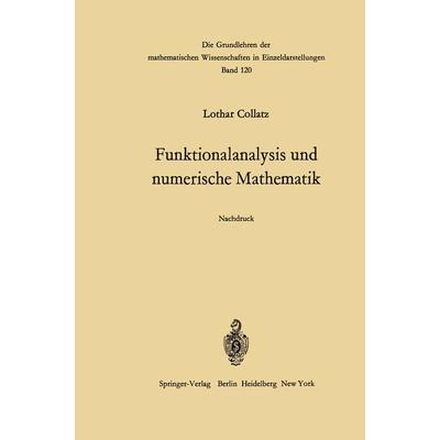 Funktionalanalysis und numerische Mathematik, Taschenbuch von Lothar Collatz, Springer Berlin, 978-3-642-53332-7
