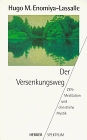 Enomiya-Lassalle, Hugo M. - Der Versenkungsweg. Zen- Meditation und christliche Mystik. - Preis vom 02.10.2026 23:42:20 h