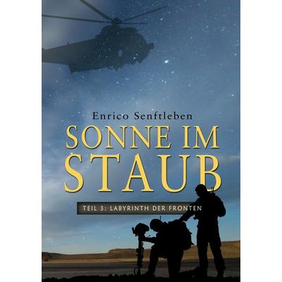Sonne im Staub: Teil 3, Taschenbuch von Enrico Senftleben, Tolino Media, 978-3-7579-3148-3