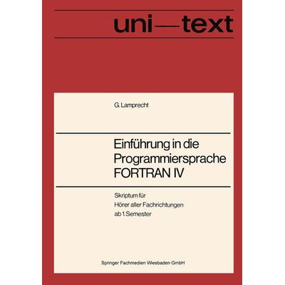 Einführung in die Programmiersprache FORTRAN IV, Taschenbuch von Günther Lamprecht, Vieweg & Teubner, 978-3-528-03307-1