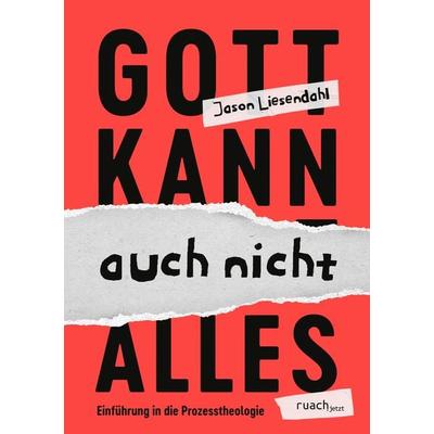 Gott kann auch nicht alles, Taschenbuch von Jason Liesendahl, Ruach.jetzt GmbH, 978-3-949617-41-6
