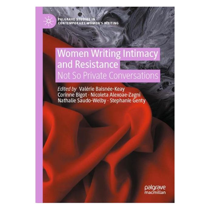 Springer Women Writing Intimacy and Resistance (Englisch, Hardcover, Corinne Bigot, Nathalie Saudo-Welby, Nicoleta Alexoae-Zagni, Stephanie Genty, Valérie Baisnée-Keay) (57305038)