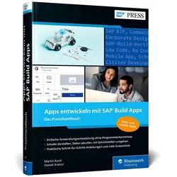 Apps entwickeln mit SAP Build Apps, Fachbücher von Daniel Krancz, Martin Koch
