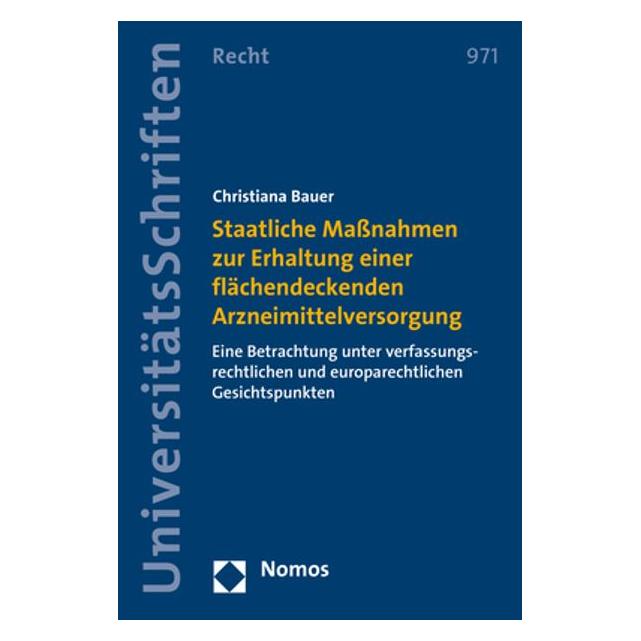 Nomos Staatliche Massnahmen zur Erhaltung einer flächendeckenden Arzneimittelversorgung (Deutsch, Softcover, Christiana Bauer) (56127560)