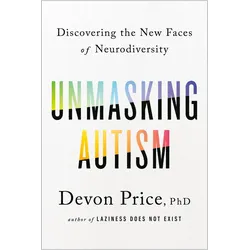 Unmasking Autism: Discovering the New Faces of Neurodiversity, Fachbücher von Devon Price