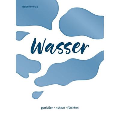 Wasser, Gebundene Ausgabe von , Residenz, 978-3-7017-3605-8