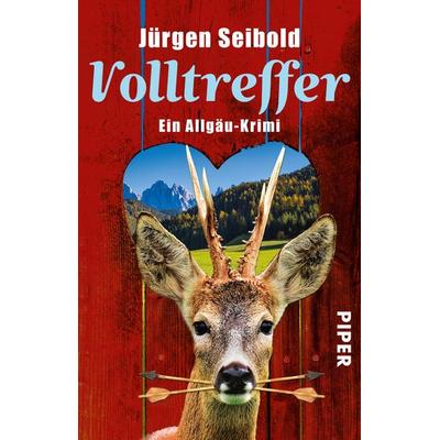 Volltreffer, Taschenbuch von Jürgen Seibold, Piper Taschenbuch