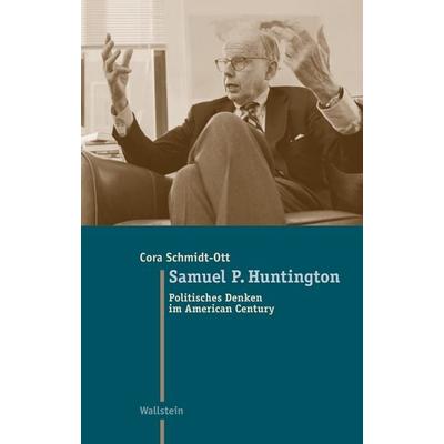Samuel P. Huntington, Gebundene Ausgabe von Cora Schmidt-Ott, Wallstein Verlag, 978-3-8353-6040-2