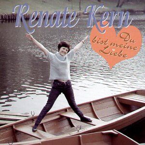 Renate Kern - Du Bist Meine Liebe - Preis vom 14.10.2026 23:07:16 h