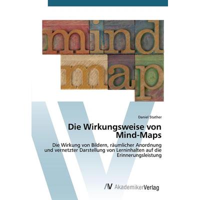 Die Wirkungsweise von Mind-Maps, Taschenbuch von Daniel Stather, AV Akademikerverlag, 978-3-639-38513-7