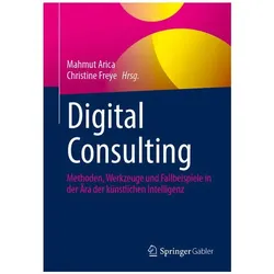 Digital Consulting, Fachbücher von Mahmut Arica, Christine Freye
