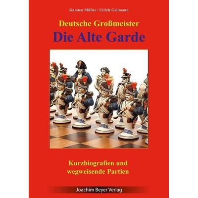 Die Alte Garde, Taschenbuch von Karsten Müller,Ulrich Geilmann, Beyer, Joachim, Verlag, 978-3-95920-243-5