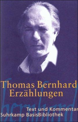 Thomas Bernhard - Erzählungen: Text und Kommentar (Suhrkamp BasisBibliothek) - Preis vom 02.10.2026 23:42:20 h