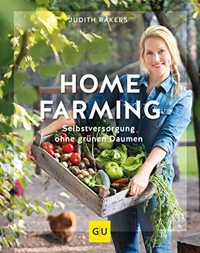 Judith Rakers - Homefarming: Selbstversorgung ohne grünen Daumen (GU Garten Extra) - Preis vom 11.10.2026 15:43:13 h