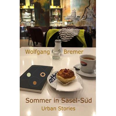 Sommer in Sasel-Süd, Taschenbuch von Wolfgang Bremer, Epubli, 978-3-7584-7042-4