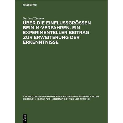 Über die Einflussgrössen beim M-Verfahren. Ein experimenteller Beitrag zur Erweiterung der Erkenntnisse, Gebundene Ausgabe von Gerhard Zimmer, De