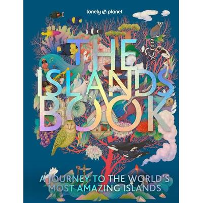 Lonely Planet The Islands Book, Gebundene Ausgabe von , Lonely Planet, 978-1-83869-503-3