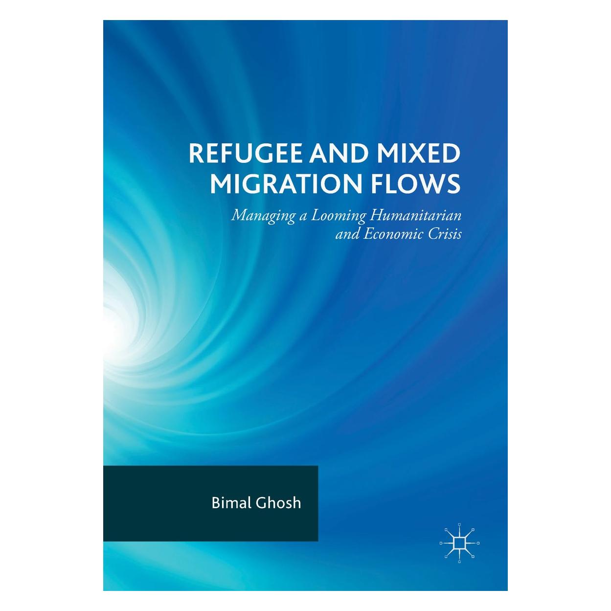Springer Ghosh:Refugee and Mixed Migration Flows (Englisch, Hardcover, Bimal Ghosh) (9783319752730)