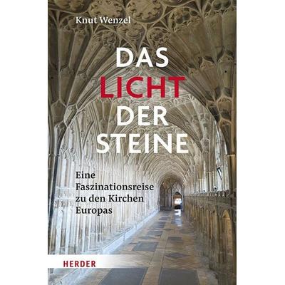 Das Licht der Steine, Gebundene Ausgabe von Knut Wenzel, Herder, 978-3-451-02657-7
