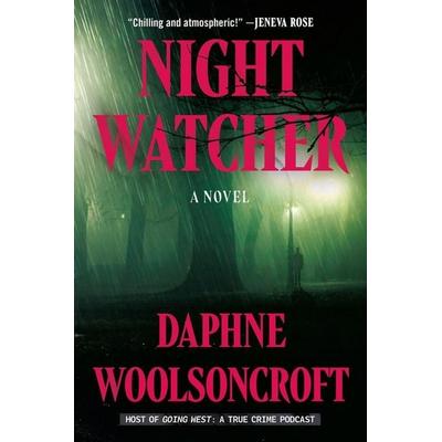 Night Watcher, Gebundene Ausgabe von Daphne Woolsoncroft, Hachette Book Group USA