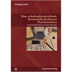 Eine schulenübergreifende Systematik moderner Psychoanalyse, Fachbücher von Wolfgang Detel