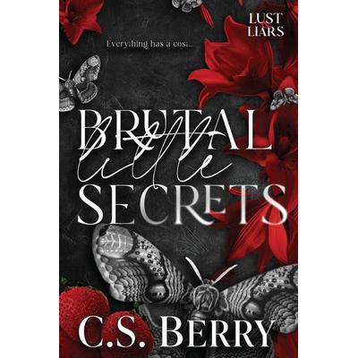 Brutal Little Secrets, Taschenbuch von C. S. Berry, Berry Lark Press, 978-1-957657-24-0
