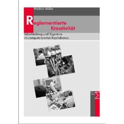 Reglementierte Kreativität, Taschenbuch von Nadine Müller, Edition Sigma, 978-3-8360-3571-2