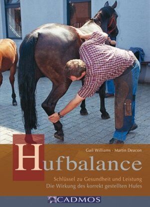 Gail Williams - Hufbalance: Schlüssel zu Gesundheit und Leistung. Die Wirkung des korrekt gestellten Hufes - Preis vom 09.10.2026 07:28:09 h