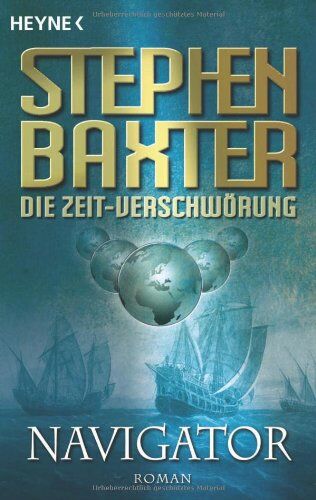 Stephen Baxter - Die Zeit-Verschwörung: Navigator: Roman - Preis vom 12.10.2026 11:37:12 h