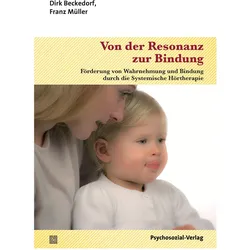Von der Resonanz zur Bindung, Fachbücher von Dirk Beckedorf, Franz Müller