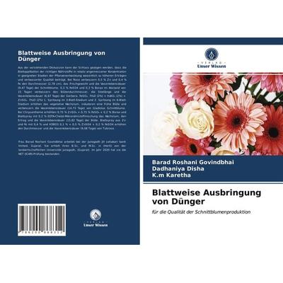 Blattweise Ausbringung von Dünger, Taschenbuch von Barad Roshani Govindbhai,Dadhaniya Disha,K. m. Karetha, Sciencia Scripts, 978-620-0-86831-2