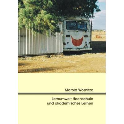 Lernumwelt Hochschule und akademisches Lernen, Taschenbuch von Marold Wosnitza, Verlag Empirische Pädagogik, 978-3-937333-53-3
