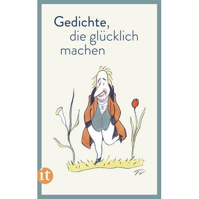 Gedichte, die glücklich machen, Taschenbuch von , Insel