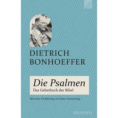 Die Psalmen, Taschenbuch von , Brunnen Verlag GmbH, 978-3-7655-3405-8