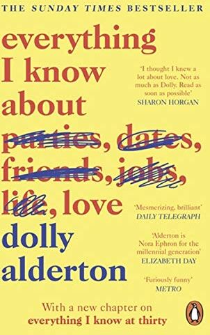 Dolly Alderton - Everything I Know About Love - Preis vom 18.10.2026 15:28:09 h