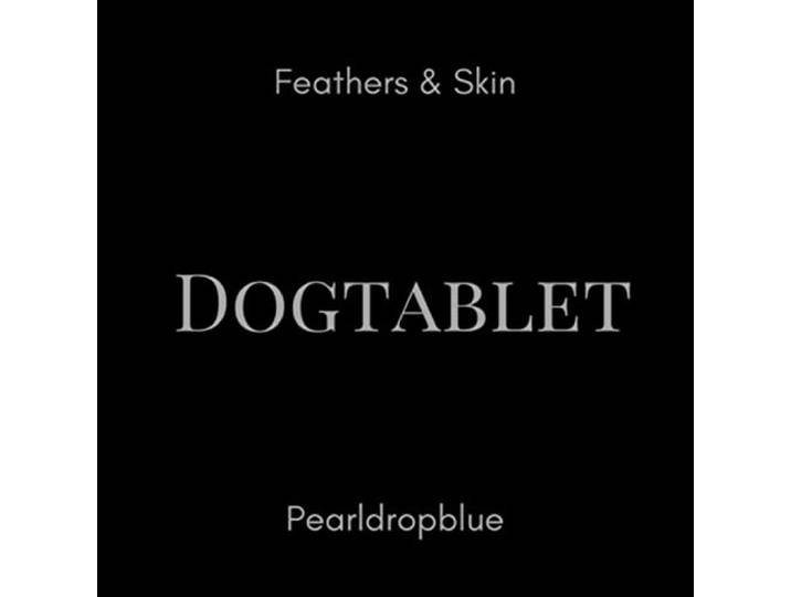 Feathers & Skin/Pearldropblue