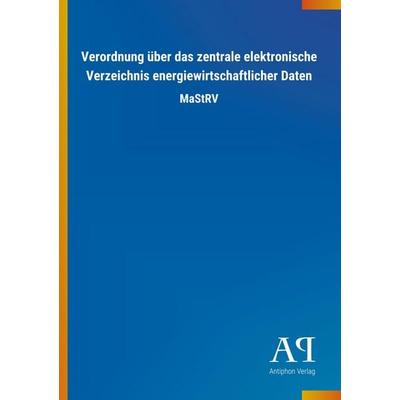 Verordnung über das zentrale elektronische Verzeichnis energ, Taschenbuch von Antiphon Verlag, Antiphon, 978-3-7314-2918-0