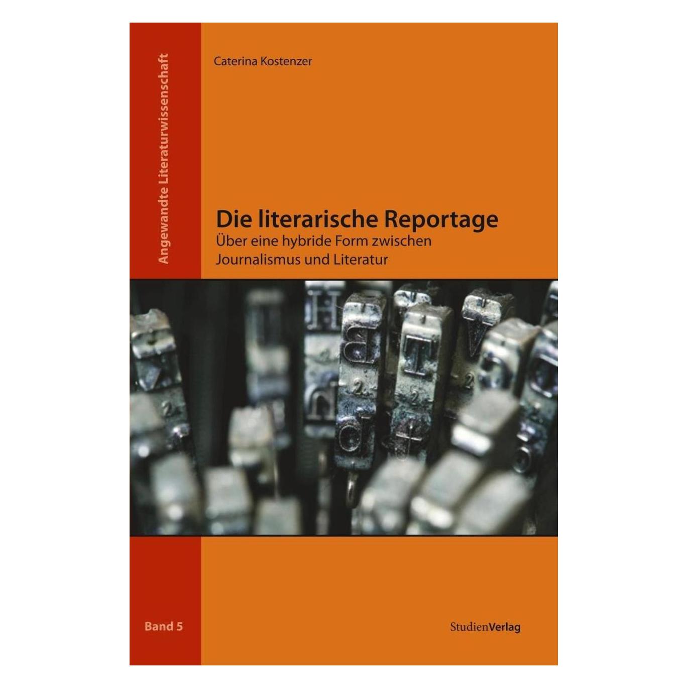 Studienverlag Die literarische Reportage (Deutsch, Softcover, Caterina Kostenzer) (7159576)