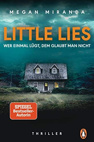 Megan Miranda - LITTLE LIES – Wer einmal lügt, dem glaubt man nicht: Thriller – Der neue Bestseller mit Gänsehautgarantie - Preis vom 13.10.2026 11:25:28 h