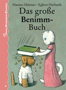 Hannes Hüttner - Das große Benimm-Buch. Unsere Kinderbuch-Klassiker. Band 6 - Preis vom 04.10.2026 03:51:26 h
