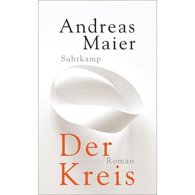Der Kreis − Roman (Ortsumgehung 5), Taschenbuch von Andreas Maier, Suhrkamp, 978-3-518-46829-6