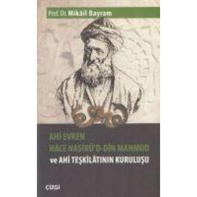 Ahi Evren Hace Nasirüd-din Mahmud ve Ahi Teskilatinin Kurulusu, Taschenbuch von Mikail Bayram, Cizgi Kitabevi