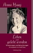 Anna Haag - Leben und gelebt werden. Erinnerungen und Betrachtungen - Preis vom 09.10.2026 07:28:09 h