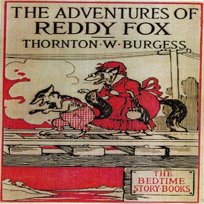 The Adventures of Reddy Fox - Thornton W. Burgess, Audio, 9781965655580