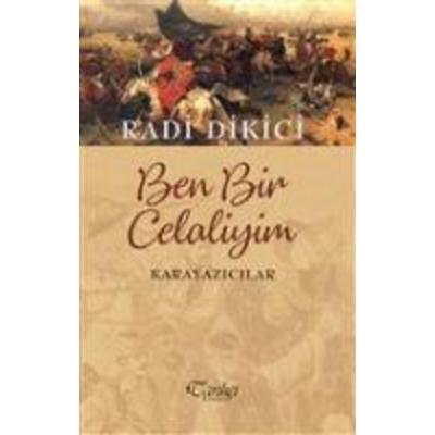 Ben Bir Celaliyim - Karayazicilar, Taschenbuch von Radi Dikici, Tarihci Kitabevi, 978-975-24-6636-4