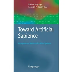 Toward Artificial Sapience, Fachbücher von Rene V. Mayorga, Leonid Perlovsky